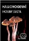 Halucinogenní houby světa - Paul Stamets