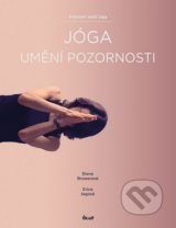 Jóga – umění pozornosti - Elena Browerová, Erica Jagová