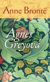 Agnes Greyová - Anne Brontë
