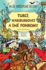 Turci, Habsburgovci a iné pohromy - Robert Beutelhauser
