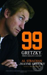 99 Gretzky: Příběh hokejové legendy - Al Strachan