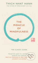 The Miracle of Mindfulness - Thich Nhat Hanh