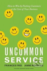 Uncommon Service - Frances Frei, Anne Morriss