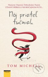 Môj priateľ tučniak - Tom Michell