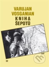 Kniha šepotů - Varujan Vosganian