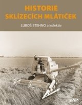 Historie sklízecích mlátiček - Luboš Stehno