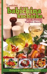 Tradičná babičkina kuchárka 4 - Zdenka Horecká,  Vladimír Horecký