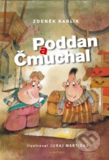 Poddan a Čmuchal - Zdeněk Karlík, Juraj Martiška (ilustrátor)