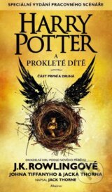 Harry Potter a Prokleté dítě - J.K. Rowling, Jack Thorne, John Tiffany