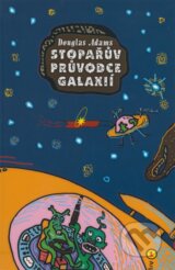 Stopařův průvodce Galaxií 1 - Douglas Adams