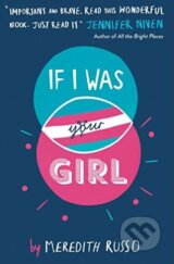 If I Was Your Girl - Meredith Russo