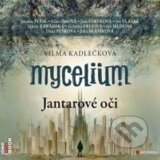Mycelium I - Jantarové oči - Vilma Kadlečková, Tomáš Kučerovský (Ilustrátor)