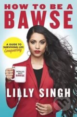 How to be a Bawse - Lilly Singh
