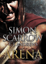 Aréna - Simon Scarrow, T.J. Andrews