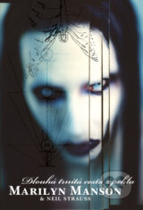 Dlouhá trnitá cesta z pekla - Marilyn Manson, Neil Strauss