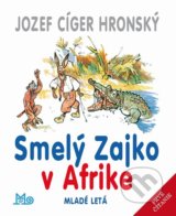 Smelý Zajko v Afrike - Jozef Cíger Hronský, Jaroslav Vodrážka (ilustrátor)