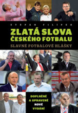 Zlatá slova českého fotbalu - Štěpán Filípek