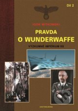 Pravda o Wunderwaffe - Igor Witkowski