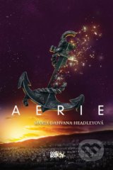 Aerie (český jazyk) - Maria Dahvana Headley