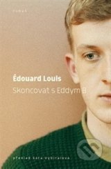 Skoncovat s Eddym B. - Édouard Louis