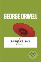 Barmské dny - George Orwell