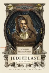 William&#039;s Shakespeare&#039;s Jedi the Last - Ian Doescher