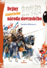 Dejiny statočného národa slovenského - Natália Gálisová Milanová