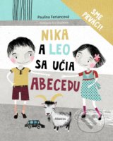 Nika a Leo sa učia abecedu - Paulína Feriancová, Eva Chupíková (ilustrátor)