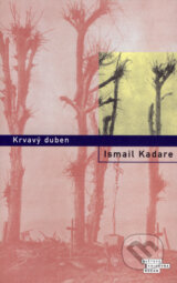 Krvavý duben - Ismail Kadare