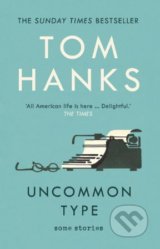 Uncommon Type - Tom Hanks