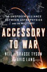 Accessory to War - Neil deGrasse Tyson