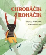Chrobáčik Roháčik - Monika Nováková, Jakub Cenkl (ilustrátor)