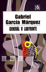 Generál v labyrinte - Gabriel García Márquez