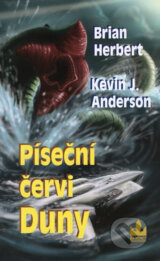 Píseční červi Duny - Brian Herbert, Kevin J. Anderson