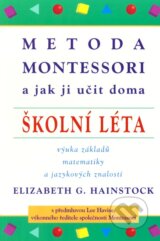 Metoda Montessori a jak ji učit doma - Elizabeth G. Hainstock