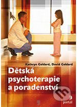Dětská psychoterapie a poradenství - Kathryn Geldard, David Geldard
