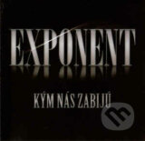 Exponent: Kým nás zabijú - Exponent