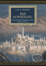 Pád Gondolinu - J.R.R. Tolkien, Alan Lee (ilustrácie)