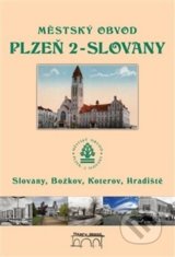 Městský obvod Plzeň 2 - Slovany - Tomáš Bernhardt, Petr Flachs, Petr Mazný