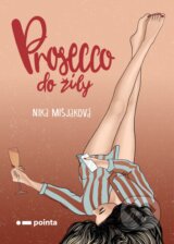 Prosecco do žíly - Nika Mišjaková