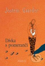 Dívka s pomeranči - Jostein Gaarder, Renáta Fučíková (ilustrátor)