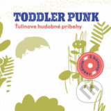 Toddler Punk: Ťulinove hudobné príbehy / Reedícia - Ľuboš Kukliš, Oliver Rehák, Jozef Vrabel