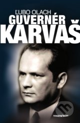 Guvernér Imrich Karvaš - Ľubo Olach