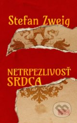 Netrpezlivosť srdca - Stefan Zweig