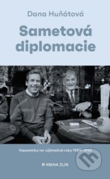 Sametová diplomacie - Dana Huňátová