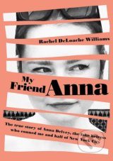 My Friend Anna - Rachel DeLoache Williams