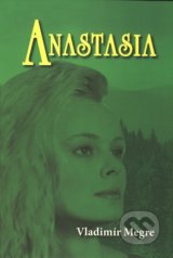 Anastasia (1. díl) - Vladimír Megre