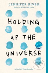 Holding up the Universe - Jennifer Niven