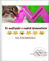 Mačacie Spektrum – To najlepšie z vašich komentárov na Facebooku - Jana Krajčovičová