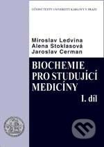 Biochemie pro studující medicíny 1 + 2 díl. - Miroslav Ledvina a kol.